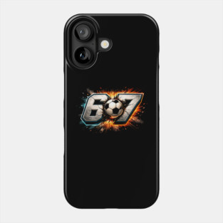 67 Soccer Ball Explosive Sport Fan Phone Case