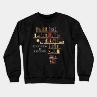 Education Is Freedom Reading Book Black History Month Black Leaders African Crewneck Sweatshirt