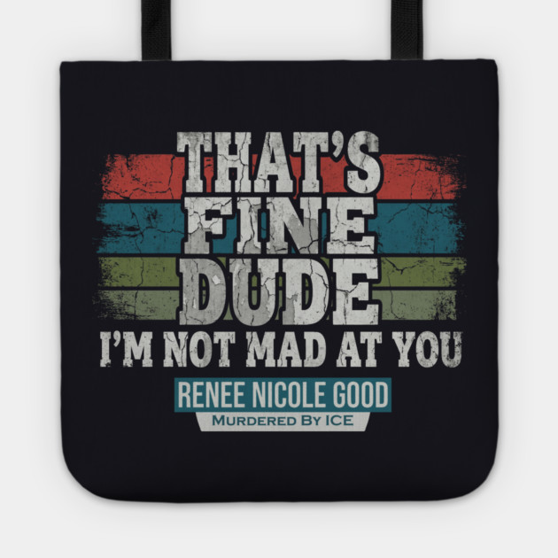 I'm Not Mad At You — Renee Nicole Good Tote by Charles's Store 8