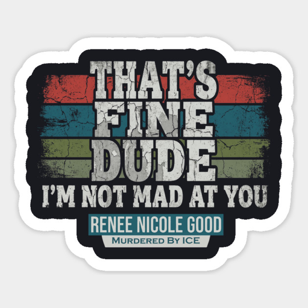 I'm Not Mad At You — Renee Nicole Good Sticker by Charles's Store 8