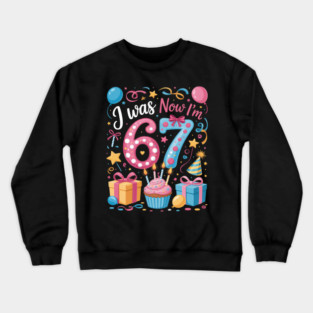 7th Birthday I was 6 Now I'm 7 Year Old Crewneck Sweatshirt