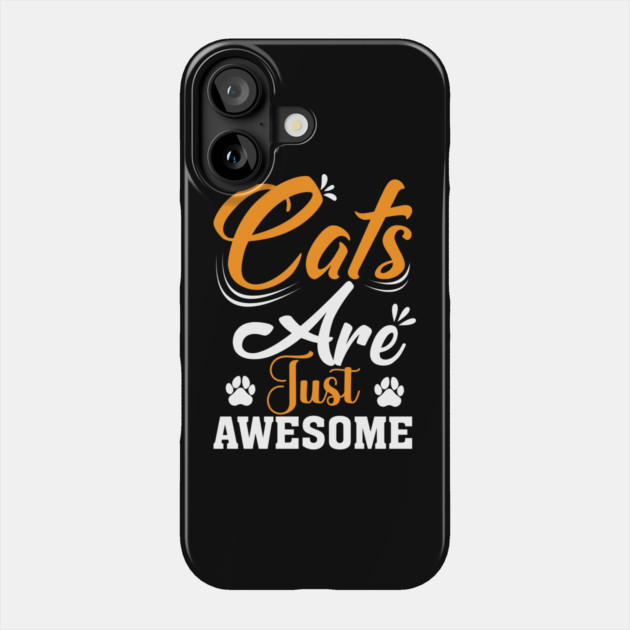 Cats Are Just Awesome Phone Case by Champanie's Store