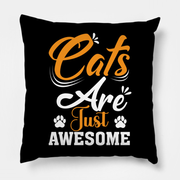 Cats Are Just Awesome Pillow by Champanie's Store