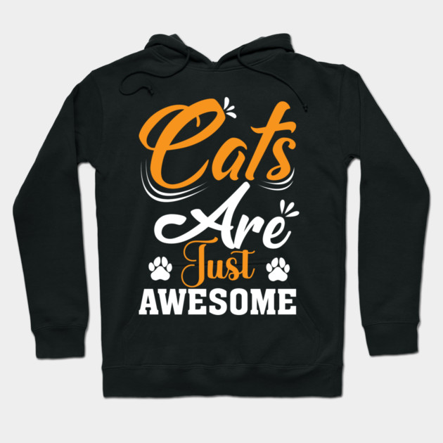 Cats Are Just Awesome Hoodie by Champanie's Store