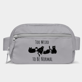 Too Weird To Be Normal Bag