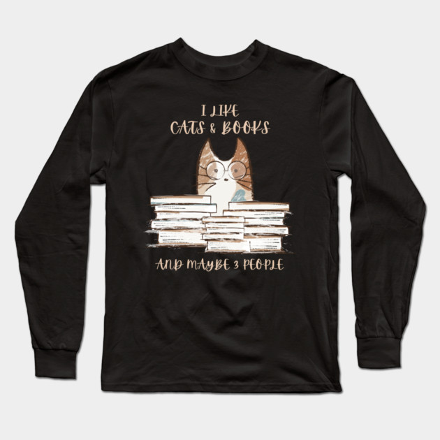 I Like Cats & Books Long Sleeve T-Shirt by Champanie's Store