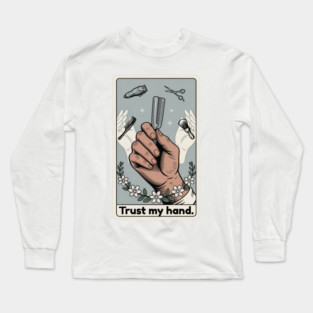 Trust My Hand - Vintage Barber Shop Tools & Tattoo Art Long Sleeve T-Shirt
