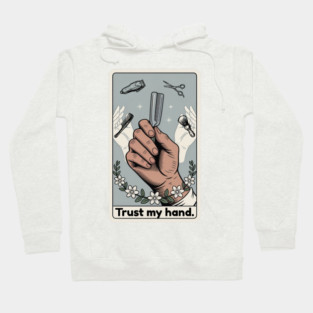 Trust My Hand - Vintage Barber Shop Tools & Tattoo Art Hoodie