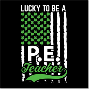 Lucky to Be a P.E. Teacher with USA Flag St. Patrick Day Job Profession Posters and Art