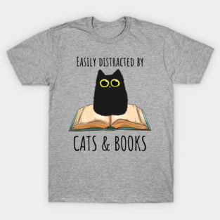 Easily Distracted By Cats & Books T-Shirt