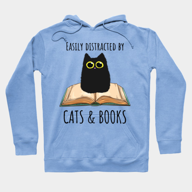 Easily Distracted By Cats & Books Hoodie by Champanie's Store