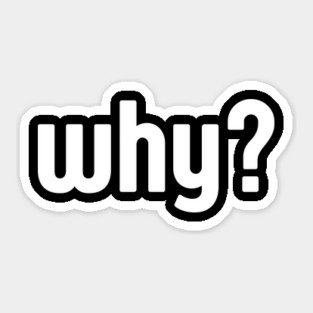 Why Simple Question Typography Sticker