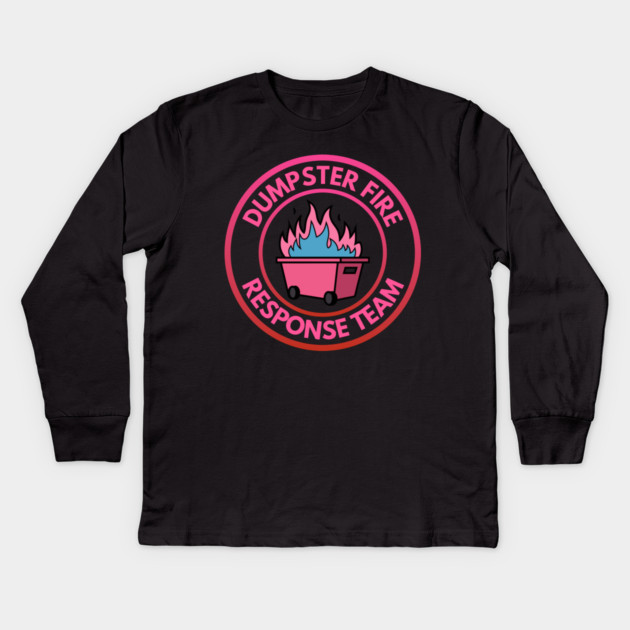Dumpster Fire Response Team Kids Long Sleeve T-Shirt by Creatifly Graphic Tees