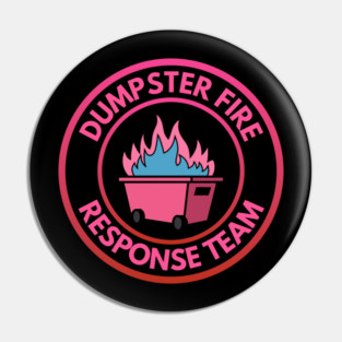 Dumpster Fire Response Team Pin