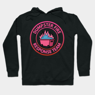 Dumpster Fire Response Team Hoodie