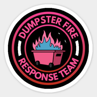 Dumpster Fire Response Team Sticker