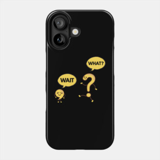 Wait What? Funny Comma and Question Mark Phone Case