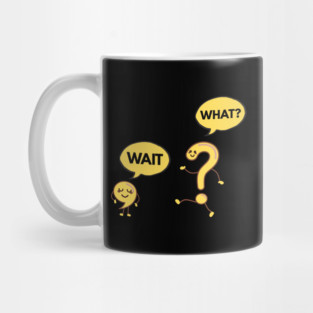 Wait What? Funny Comma and Question Mark Mug
