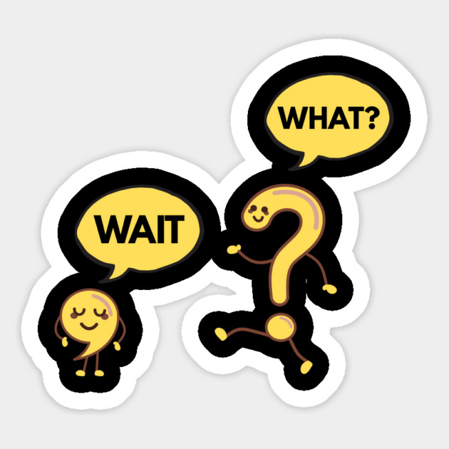 Wait What? Funny Comma and Question Mark Magnet by Creatifly Graphic Tees