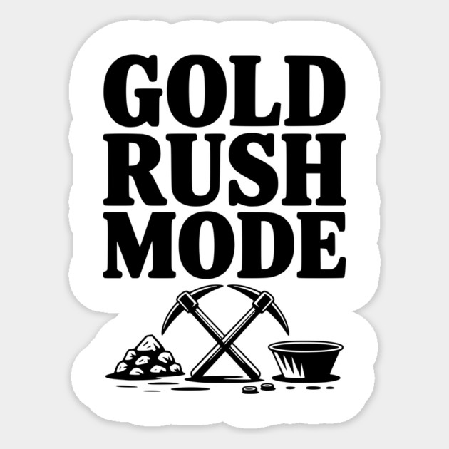 Gold Rush Mode Sticker by Frank Ring