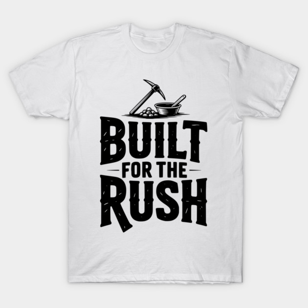 Built for the Rush T-Shirt by Frank Ring