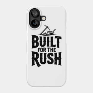 Built for the Rush Phone Case