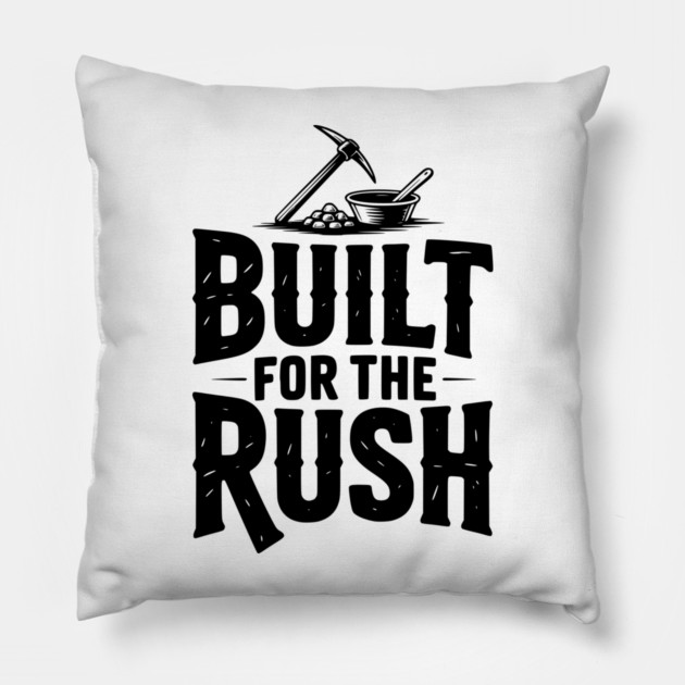Built for the Rush Pillow by Frank Ring