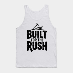 Built for the Rush Tank Top