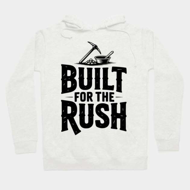 Built for the Rush Hoodie by Frank Ring