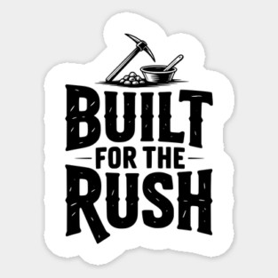 Built for the Rush Sticker