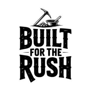 Built for the Rush T-Shirt