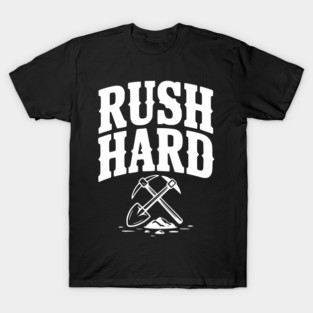 Rush Hard T-Shirt