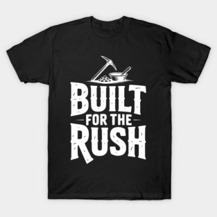 Built for the Rush T-Shirt