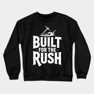Built for the Rush Crewneck Sweatshirt