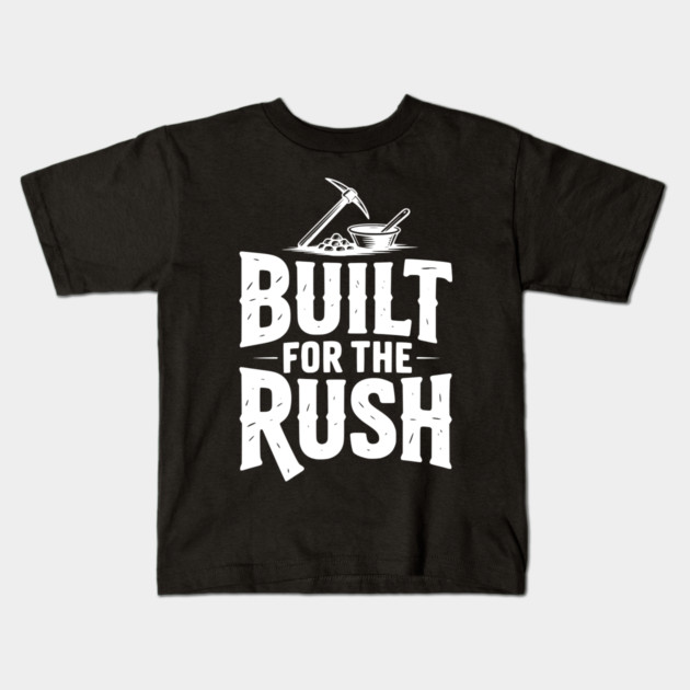Built for the Rush Kids T-Shirt by Frank Ring