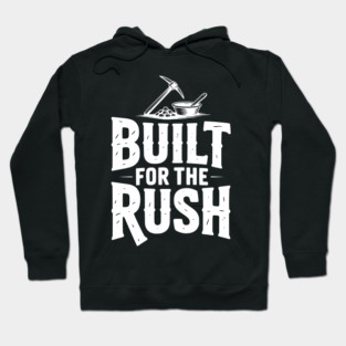 Built for the Rush Hoodie