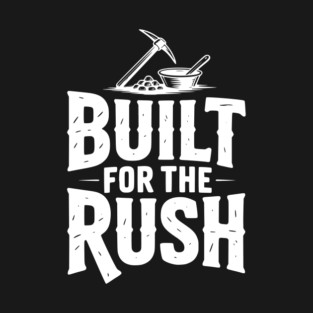 Built for the Rush T-Shirt