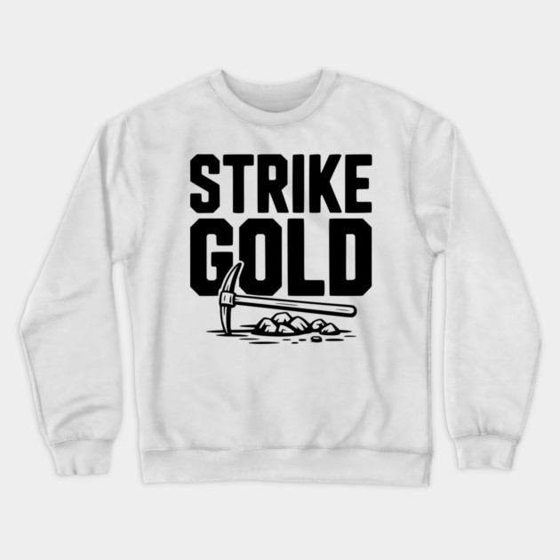 Strike Gold Crewneck Sweatshirt by Frank Ring