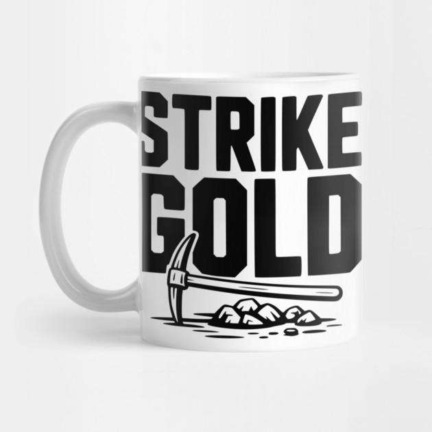 Strike Gold by Frank Ring