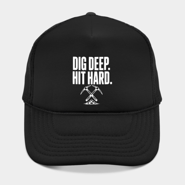 Dig Deep. Hit Hard. by Frank Ring