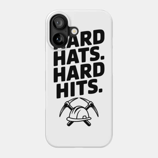 Hard Hats. Hard Hits. Phone Case by Frank Ring