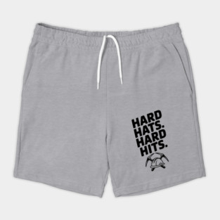 Hard Hats. Hard Hits. Shorts