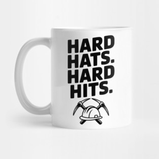 Hard Hats. Hard Hits. Mug
