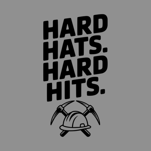 Hard Hats. Hard Hits. by Frank Ring