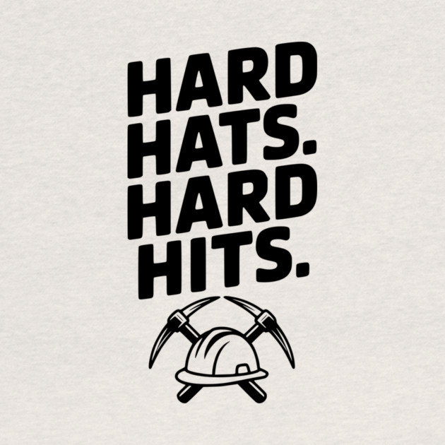 Hard Hats. Hard Hits. by Frank Ring