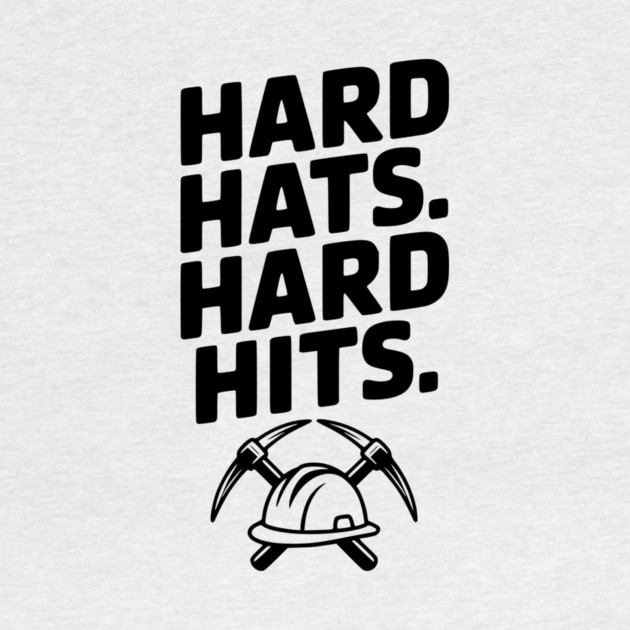 Hard Hats. Hard Hits. by Frank Ring