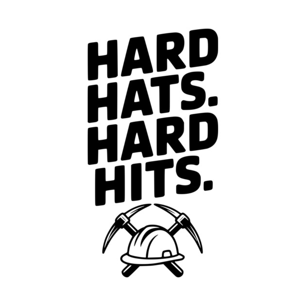 Hard Hats. Hard Hits. by Frank Ring