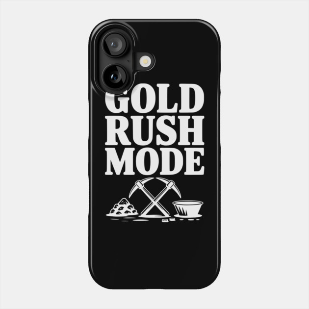 Gold Rush Mode Phone Case by Frank Ring