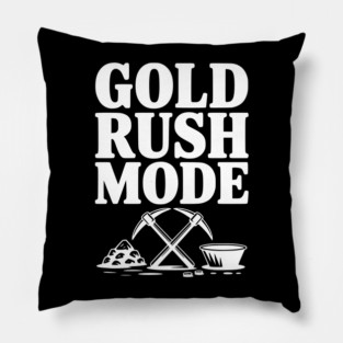 Gold Rush Mode Pillow