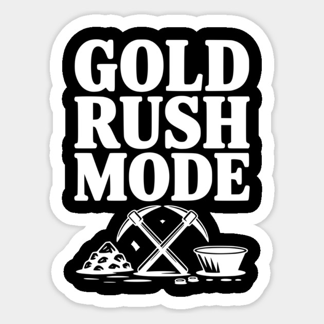 Gold Rush Mode Sticker by Frank Ring